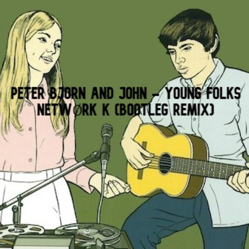 Young Folks (Netw∅rk K - Bootleg Remix)