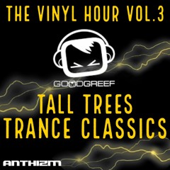 THE VINYL HOUR VOL.3 - TALL TREES TRANCE CLASSICS