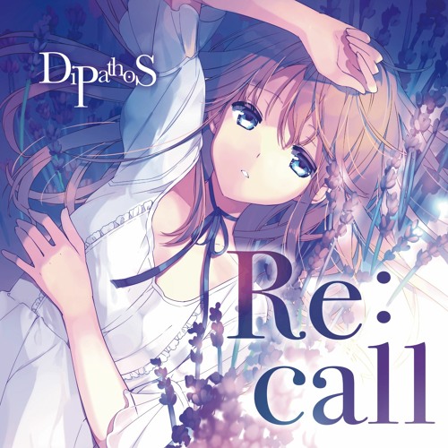 Stream [2020M3秋]Re:call - DiPathoS Crossfade Demo by Sakamiya