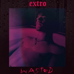 Wasted