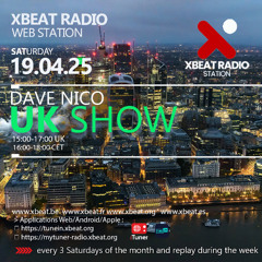 Uk Show - Dave Nico Podcast Mix 19.04.25 on Xbeat Radio Web Station