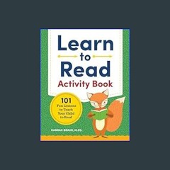 [PDF READ ONLINE] 🌟 Learn to Read Activity Book: 101 Fun Lessons to Teach Your Child to Read     P