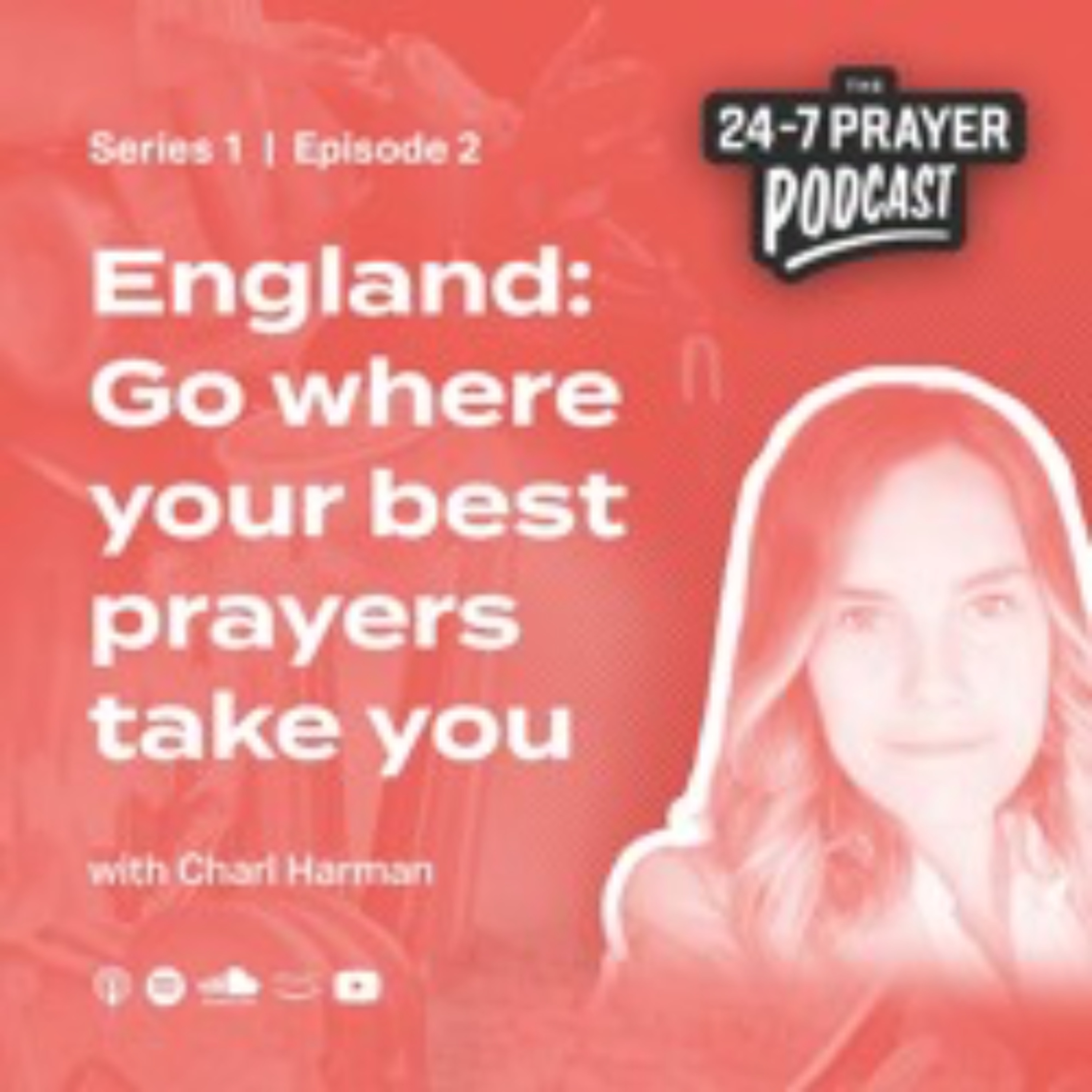Go where your best prayers take you – Charl Harman, England episode artwork