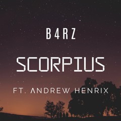 Scorpius (B4RZ ft. Λndrew Henrix)