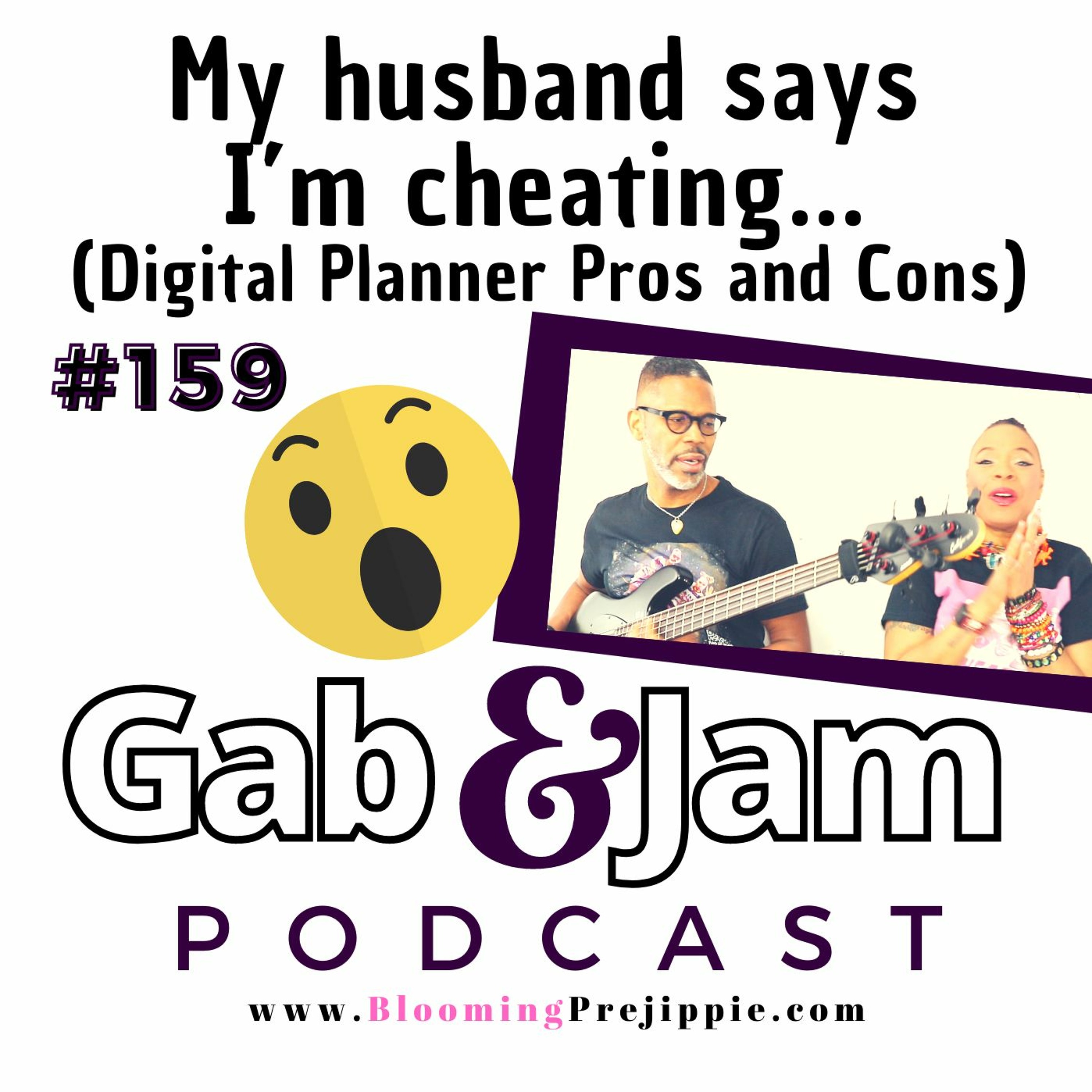 Gab & Jam Ep 159 My Husband Says I’m Cheating Podcast episode artwork