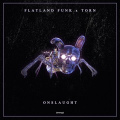 Flatland Funk x Torn - Onslaught