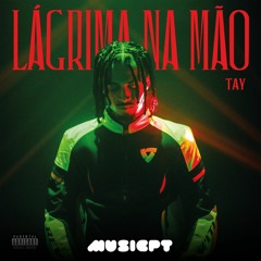 TAY - Lágrima na mão