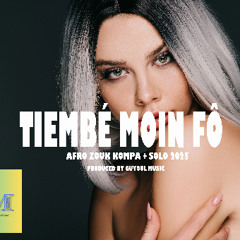 TIEMBÉ MOIN FÔ