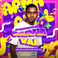 20 - MINUTINHOS DE CARNAVAL ( SÓ AS QUENTIN DO DJ VT 22 )