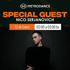 Special Guest Metrodance @ Nico Serjanovich