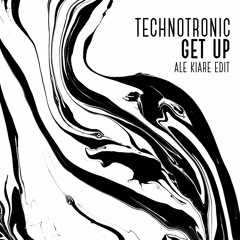 Technotronic - Get Up ( Ale Kiare Edit) [FREE DOWNLOAD]