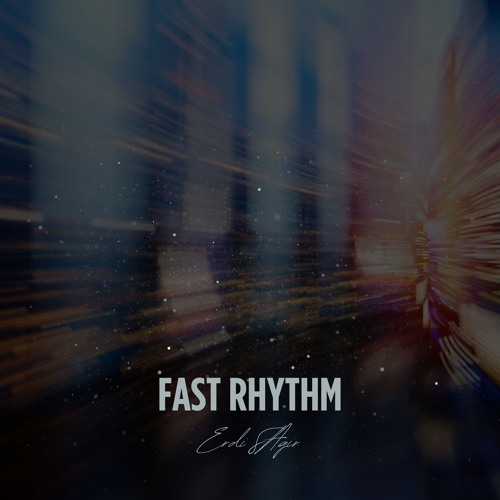 Fast Rhythm