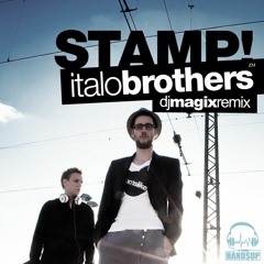 Italo Brothers - Stamp On The Ground (Dj Magix Remix)