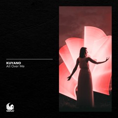 Kuyano - All Over Me (Radio Edit)