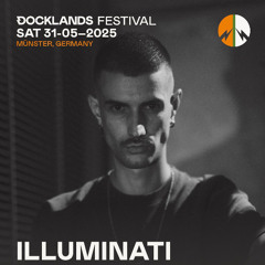 ILLUMINATI I DOCKLANDS FESTIVAL  I FUSION BASEMENT I 31/05/25