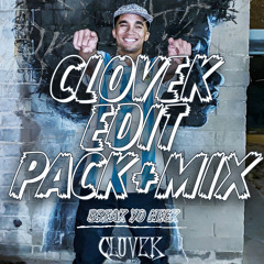 CLOVEK EDIT PACK & MIX
