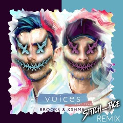 Brooks & KSHMR - Voices [feat. TZAR] (Stitch-Face Remix)
