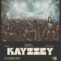 KAYZZEY Closing Out The Cellar