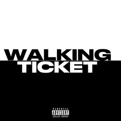 WALKING TICKET (prod. fooliomadeit)