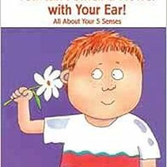 ❤️ Download You Can't Smell a Flower with Your Ear!: All About Your Five Senses (Penguin You