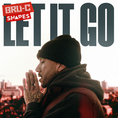 Bru-C x Shapes - Let It Go
