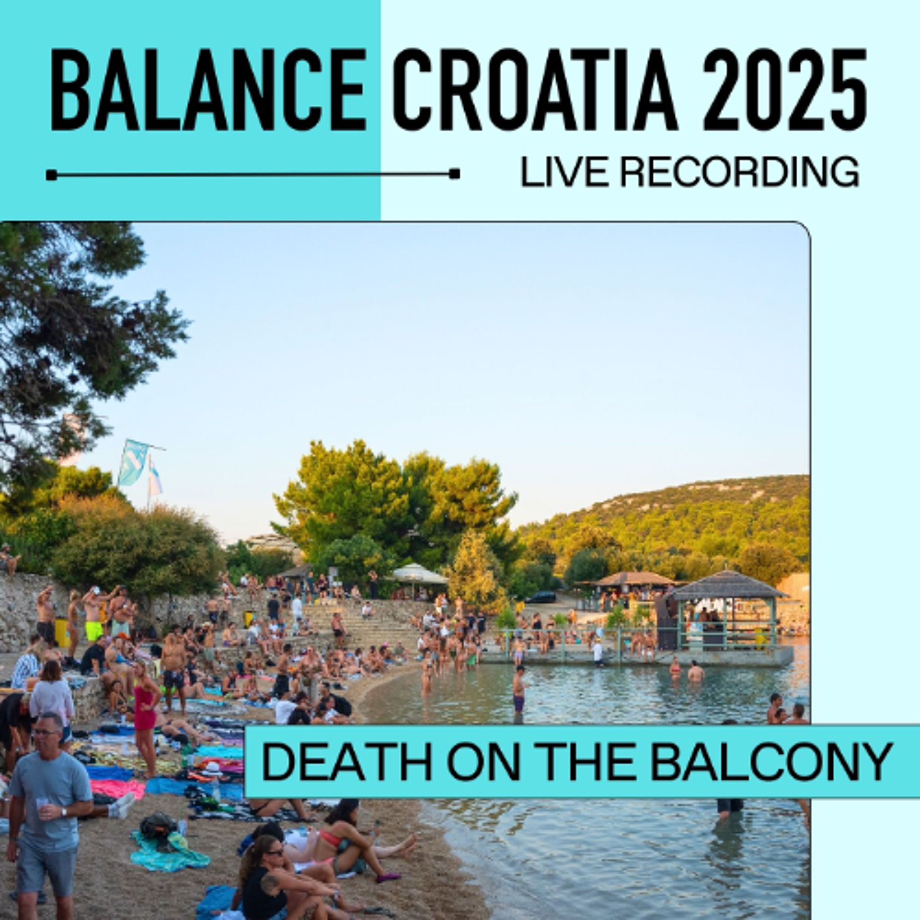 Death on the Balcony: Live From Balance Croatia 2025