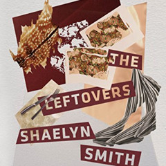 Access PDF 📍 The Leftovers by  Shaelyn Smith EBOOK EPUB KINDLE PDF
