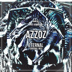 Free Download: Azzoz - Eternal (Original Mix)