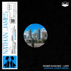 Roger Sanchez - Lost (Nathan James Remix)- Free Download