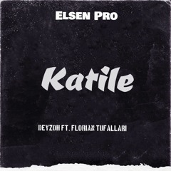 Deyzoh ft. Florian Tufallari - Katile (Prod. Elsen Pro).mp3