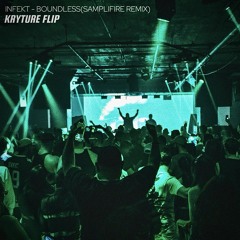 Infekt - Boundless (Samplifire Remix) (Kryture Flip)