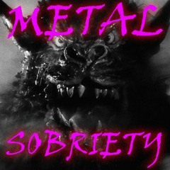 Metal Sobriety