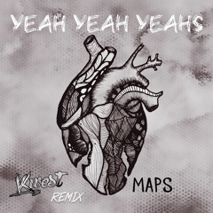 Yeah Yeah Yeahs - Maps (Kwest Remix)