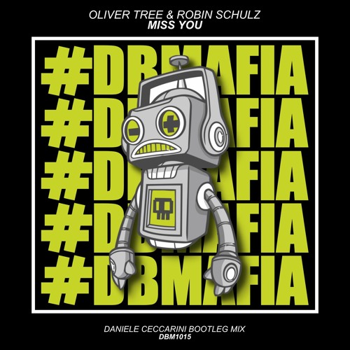 Oliver Tree & Robin Schulz - Miss You (Daniele Ceccarini Bootleg Mix) [BUY=FREE DOWNLOAD]