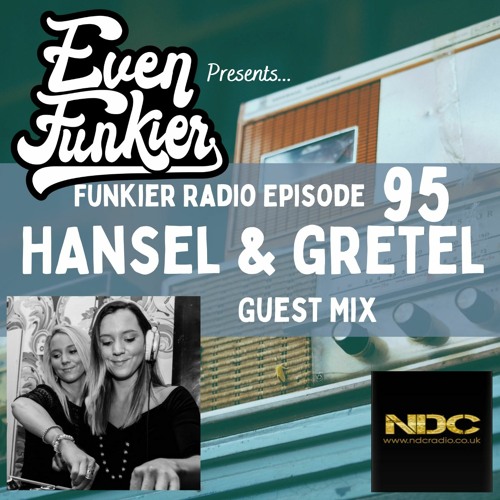 Funkier Radio Episode 95 - Hansel & Gretel Guest Mix