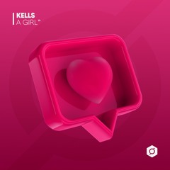 Kells - A Girl (DWN027)
