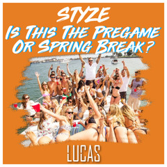 Is This The Pregame Or Spring Break