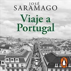 [Get] KINDLE PDF EBOOK EPUB Viaje a Portugal [Travel to Portugal] by  José Saramago,V
