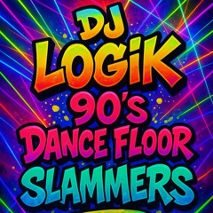 DJ LOGIK - 90's EURO & ITALO DANCE SLAMMERS