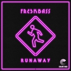 Freekbass - "Runaway" | Color Red Music