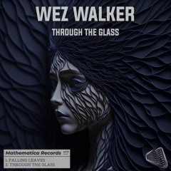 Wez Walker - Falling Leaves (Original Mix)
