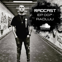 RADCAST EP 007 - Radluu