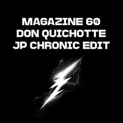 Magazine 60 - Don Quichotte (JP Chronic Edit)