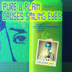pure & plain causes smiling eyes