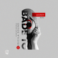 LeeRoy BeatZ - Bade To Remix