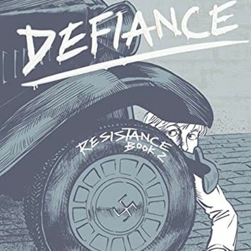 [VIEW] EPUB 💔 Defiance: Resistance Book 2 (Resistance, 2) by  Carla Jablonski &  Lel