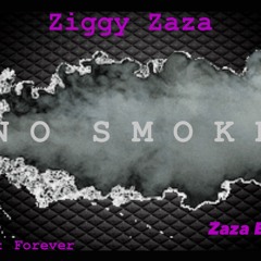 Ziggy Zaza - No Smoke