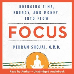 ACCESS EBOOK EPUB KINDLE PDF Focus: Bringing Time, Energy, and Money into Flow by  Pe