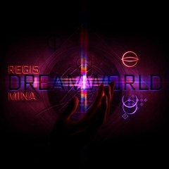 THE DREAM WORLD FULL VERSION By REGIS MINA 2017