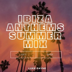 IBIZA ANTHEMS SUMMER MIX 25